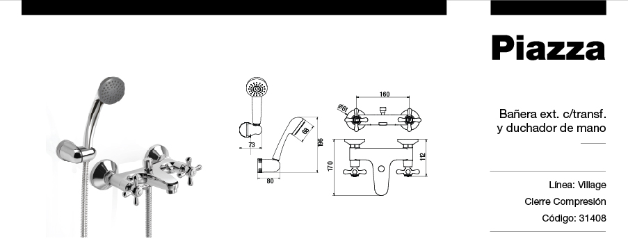 GRIFERÍA BICOMANDO CONVENCIONAL VILLAGE BAÑERA EXTERIOR CON TRANSF CROMO PIAZZA [31408]
