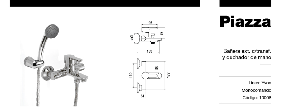 GRIFERÍA MONOCOMANDO EMBLEM DUCHA EXTERIOR CON TRANSFERENCIA CROMO PIAZZA [10008]