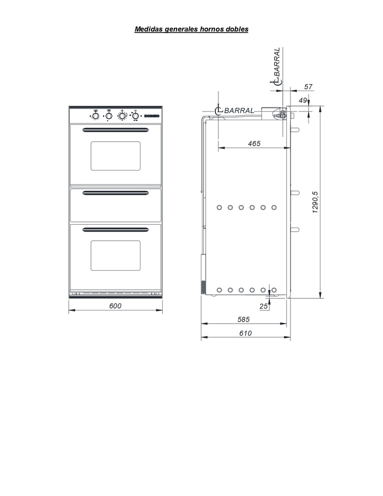 HORNO MULTIGAS + HORNO ELÉCTRICO HXCLW - CON LUZ, GRILL, SPIEDO Y TERMOSTATO - 60CMX130CM - ACERO INOXIDABLE - DOMEC [62205]